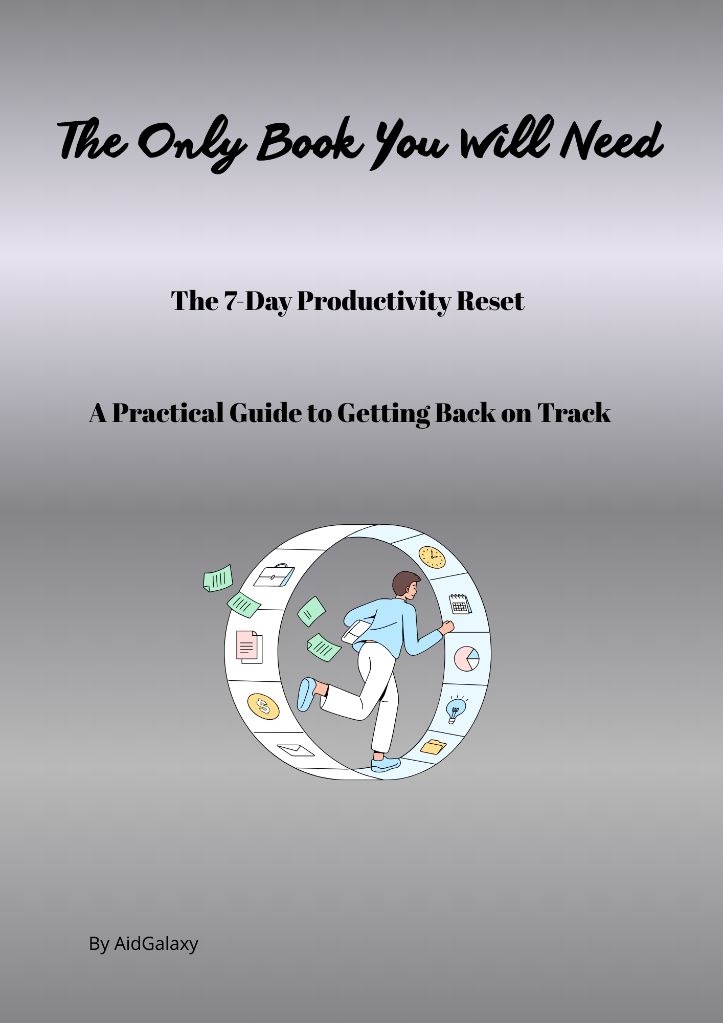 7-Day Productivity Reset - Boost Focus, Build Habits & Reclaim Your Time